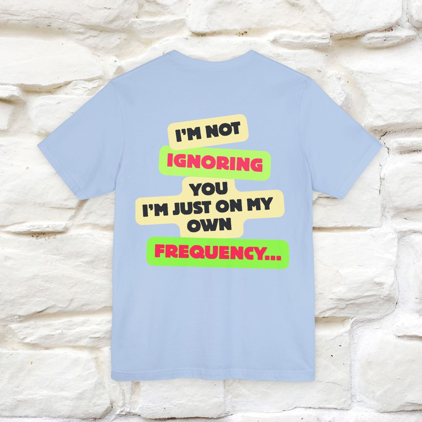 "I'm Not Ignoring You. I'm Just  .. " Cat T-Shirt | Front & Back Design | Nunu&Miao Studio - Nunu&Miao Studio