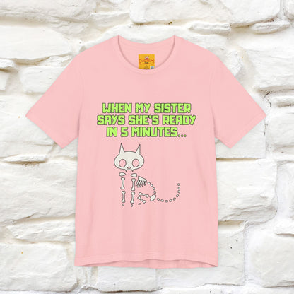 “When my sister says she’s ready in 5 minutes…” | Cat T-Shirt | Nunu&Miao Studio