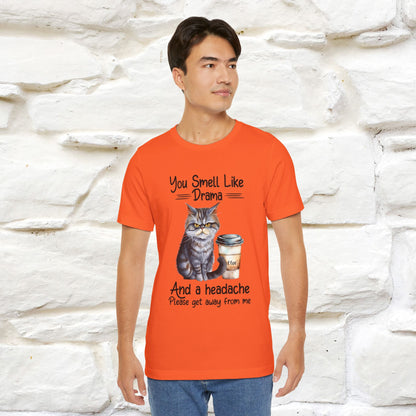 ''You Smell Like Drama and a Headache" Cat T-Shirt | Nunu&Miao Studio - Nunu&Miao Studio