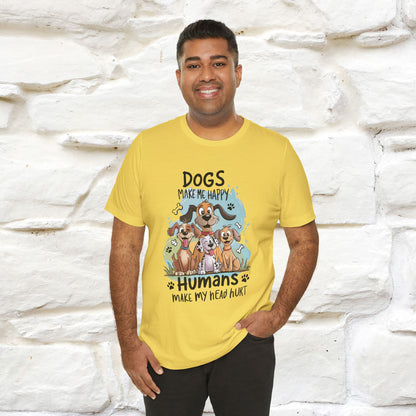 " Dogs Make Me Happy ..."  T-shirt |Nunu&Miao Studio - Nunu&Miao Studio