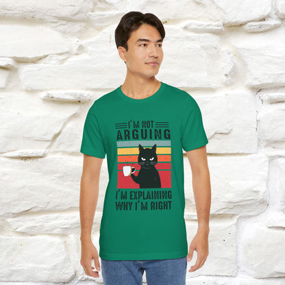 I’m Not Arguing, I’m Explaining Why I’m Right Cat T-Shirt  Nunu&Miao Studio - Nunu&Miao Studio