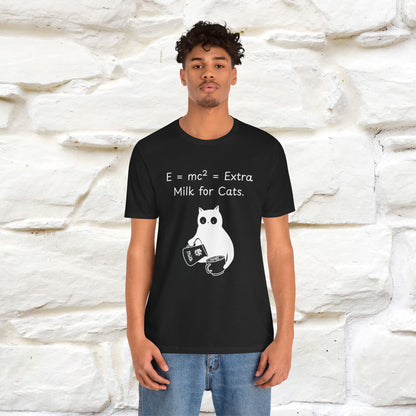 ''E = mc² = Extra Milk for Cats.''| Funny T-Shirt | Nunu&Miao Studio