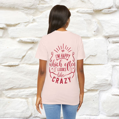 "I’m Happy, Which Often Looks Like Crazy" Cat T-Shirt| Front & Back Design | Nunu&Miao Studio - Nunu&Miao Studio
