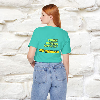 "Think outside the box? No thanks." Cat T-Shirt | Nunu&Miao Studio - Nunu&Miao Studio