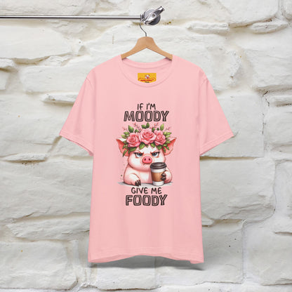 ''If I'm Moody Give Me Foody''| Funny T-Shirt | Nunu&Miao Studio