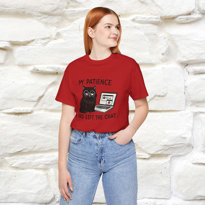 "My Patience Has Left The Chat" |Cat T-Shirt | Nunu&Miao Studio - Nunu&Miao Studio