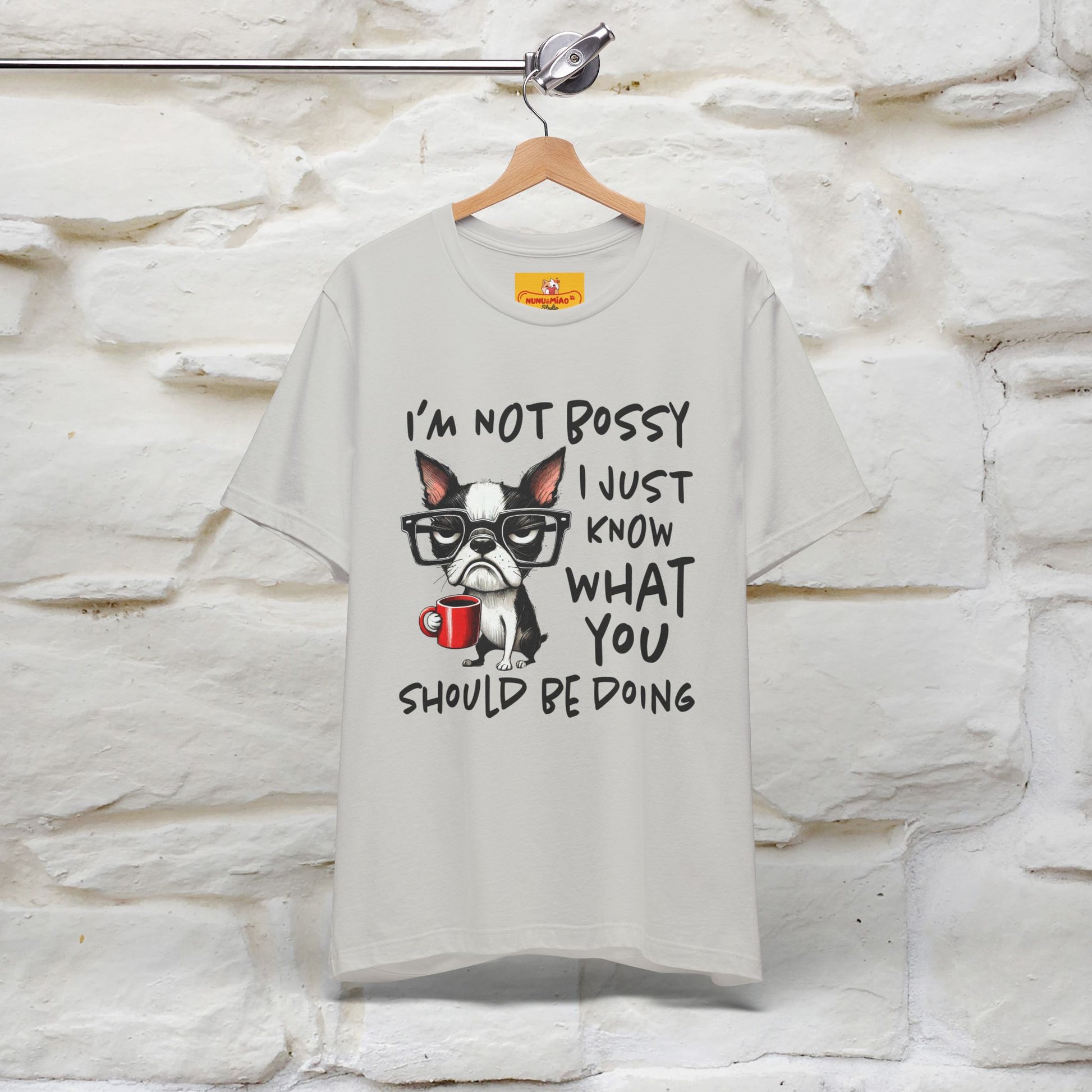 "I'm Not Bossy, I Just Know What You..." Bossy T-shirt |Nunu&Miao Studio - Nunu&Miao Studio