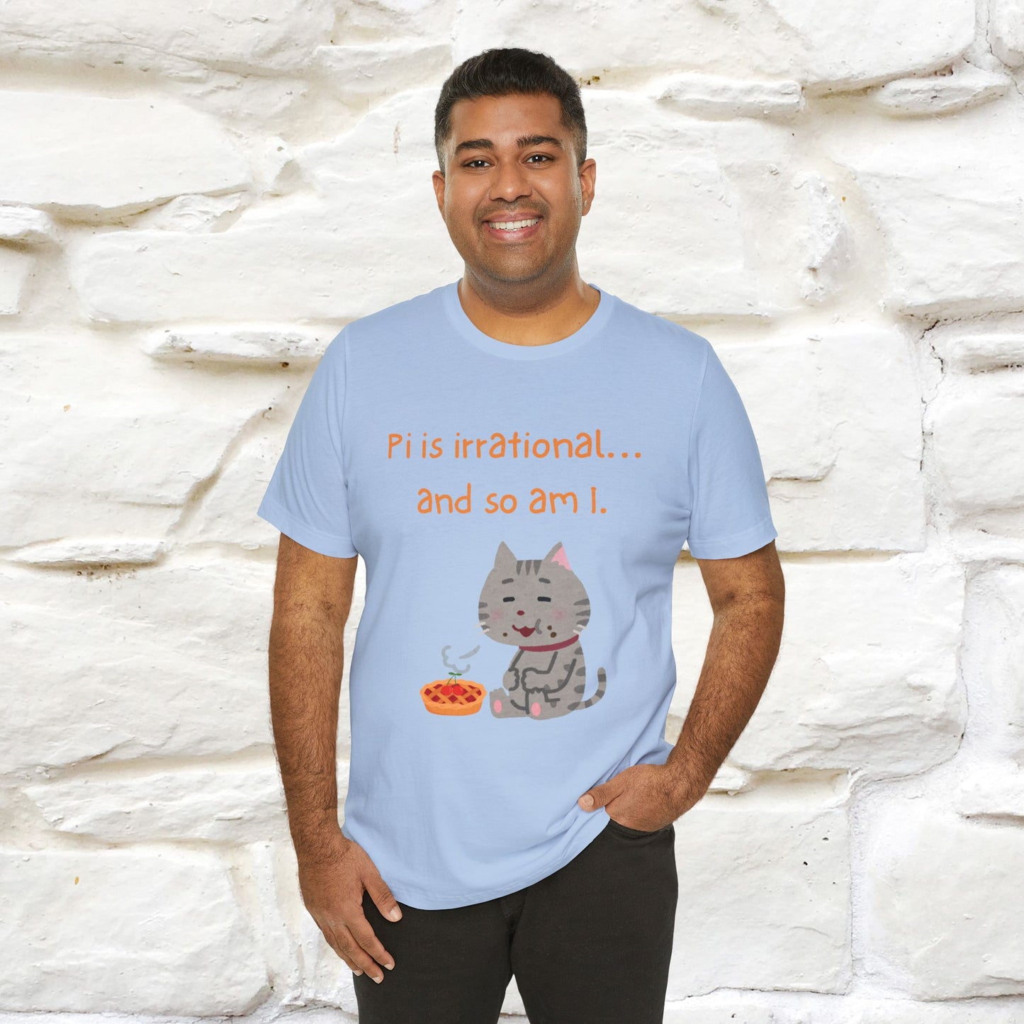 “Pi Is Irrational... And So Am I…''| Funny T-Shirt | Nunu&Miao Studio