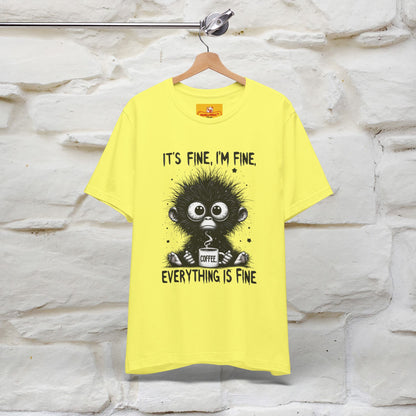 "It's Fine I'm Fine Everything Is Fine" |Monkey T-Shirt | Nunu&Miao Studio - Nunu&Miao Studio
