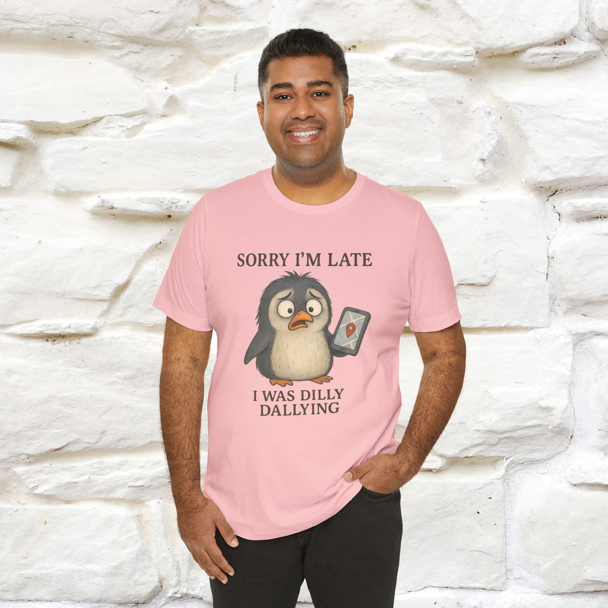"Sorry I am Late, I was Dilly Dallying" Funny T-shirt |Nunu&Miao Studio - Nunu&Miao Studio