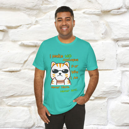 "I Make No Apologies... " |Cat T-Shirt | Nunu&Miao Studio - Nunu&Miao Studio