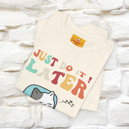 "Just Do It Later" Cat T-shirt |Nunu&Miao Studio - Nunu&Miao Studio