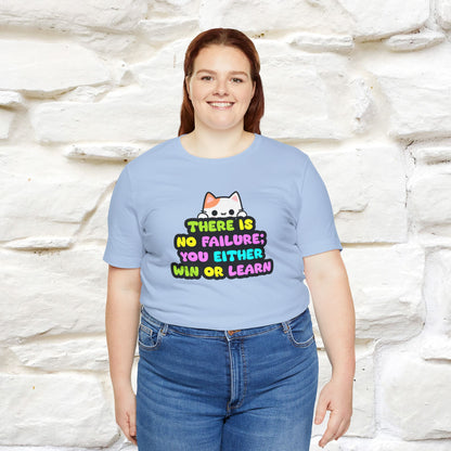 "There Is No Failure: You Either Win Or Learn" T-Shirt  | Nunu&Miao Studio - Nunu&Miao Studio