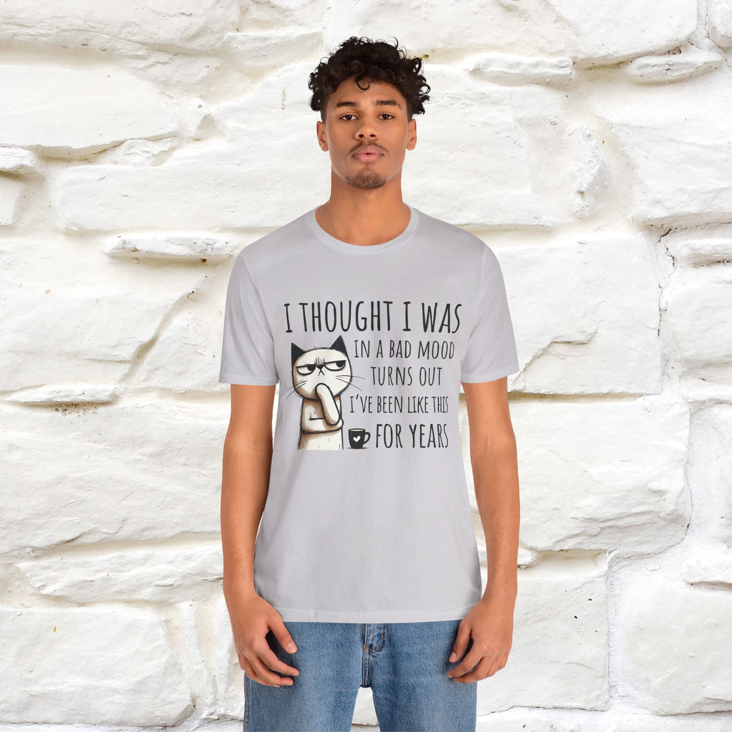 "I Thought I was In A Bad Mood.. " Cat  T-shirt |Nunu&Miao Studio - Nunu&Miao Studio