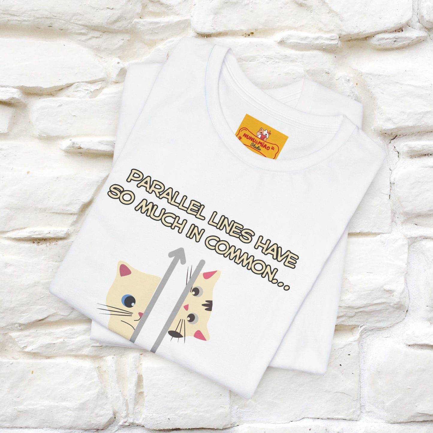 “Parallel lines have so much in common…''| Funny T-Shirt | Nunu&Miao Studio