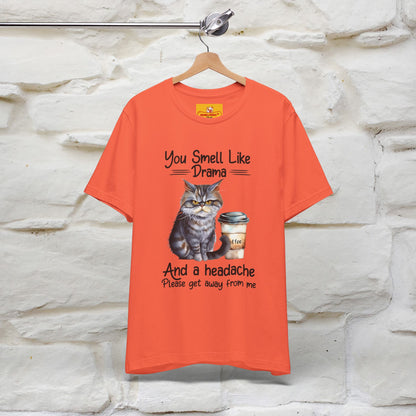 ''You Smell Like Drama and a Headache" Cat T-Shirt | Nunu&Miao Studio - Nunu&Miao Studio