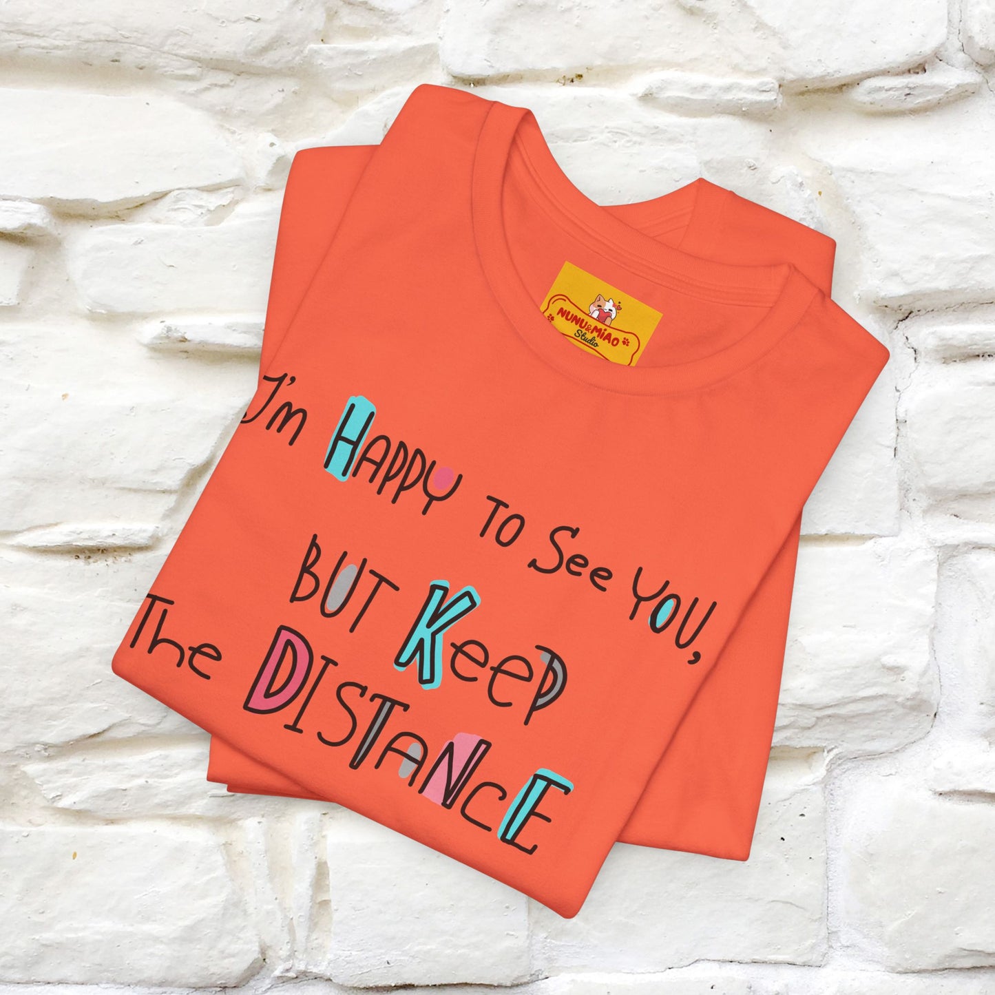 "I'M Happy To See You But Keep The Distance" Cat T-Shirt | Nunu&Miao Studio - Nunu&Miao Studio