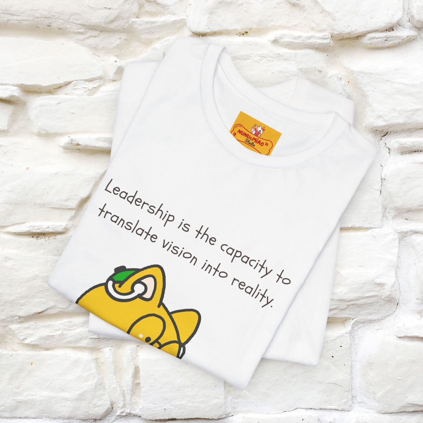 "Leadership Is the Capacity to Translate ..." Cat T-Shirt  | Nunu&Miao Studio - Nunu&Miao Studio