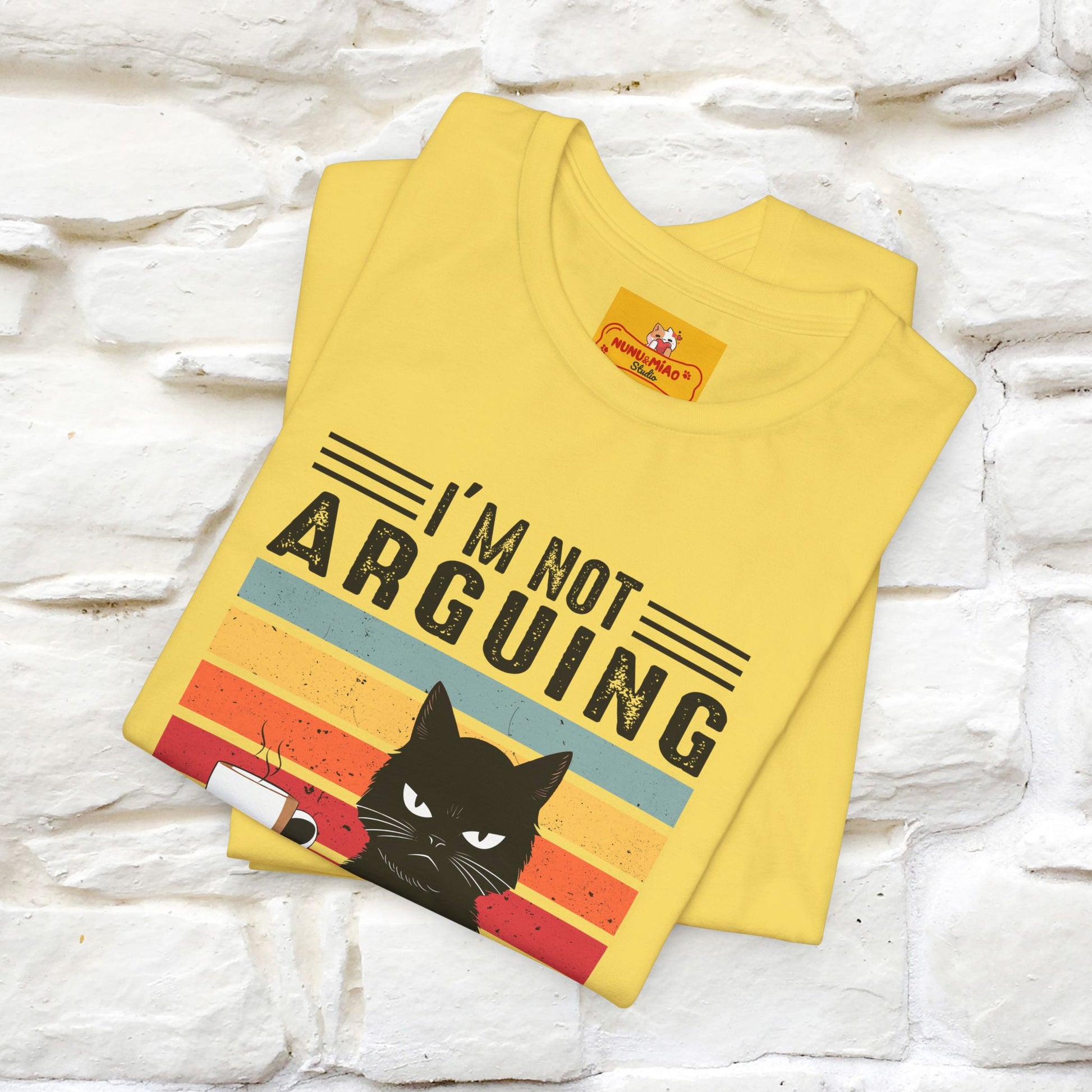 I’m Not Arguing, I’m Explaining Why I’m Right Cat T-Shirt  Nunu&Miao Studio - Nunu&Miao Studio