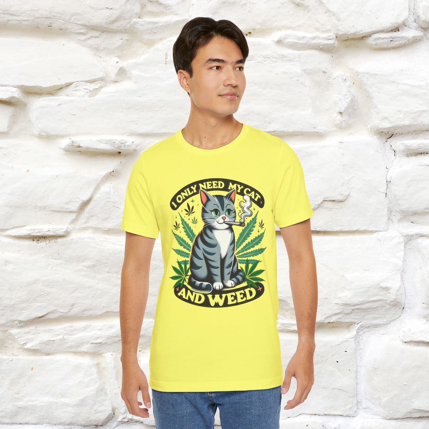 I Only Need My Cat and Weed Funny T-Shirt for Men & Women | 100% Cotton* - Nunu&Miao Studio