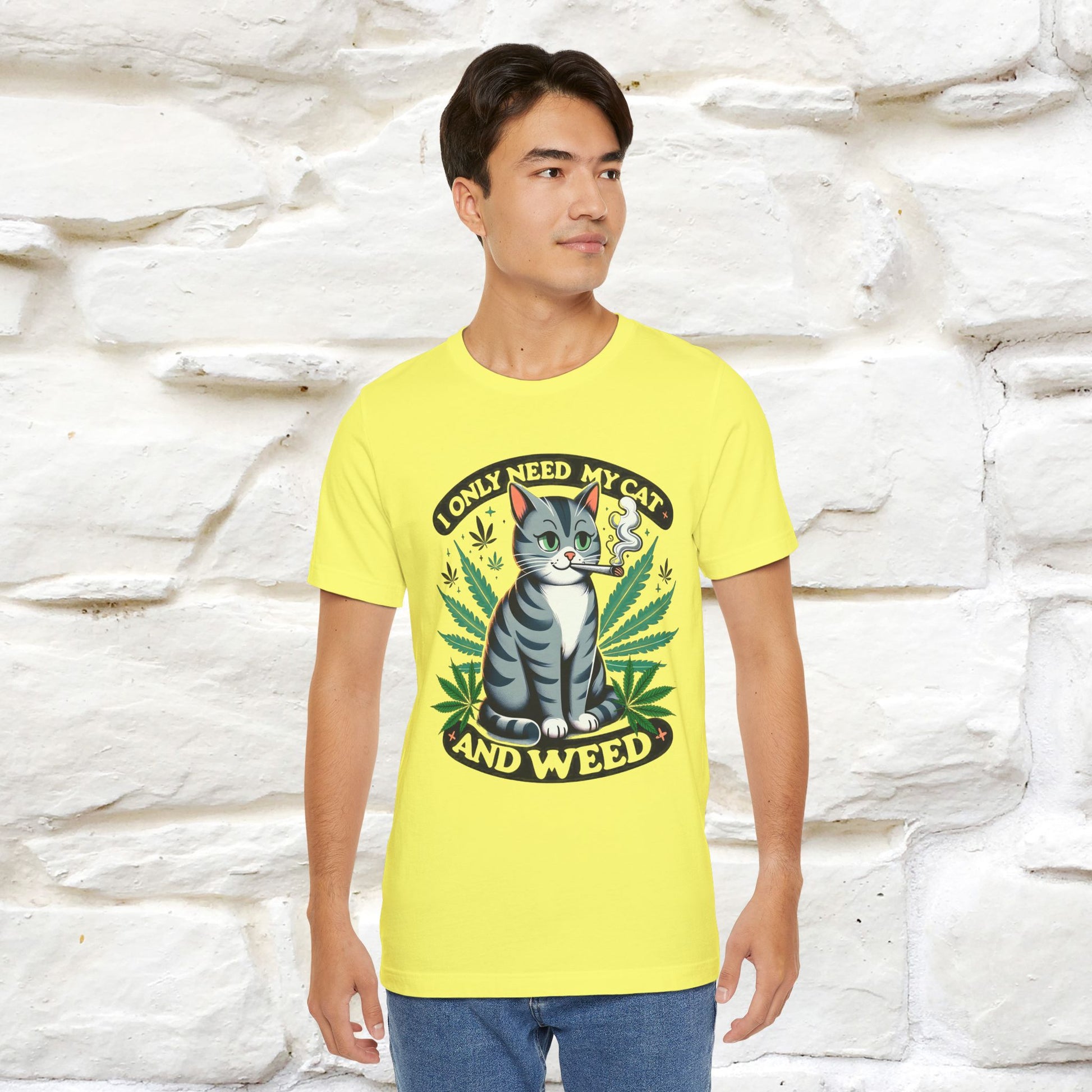 I Only Need My Cat and Weed Funny T-Shirt for Men & Women | 100% Cotton* - Nunu&Miao Studio