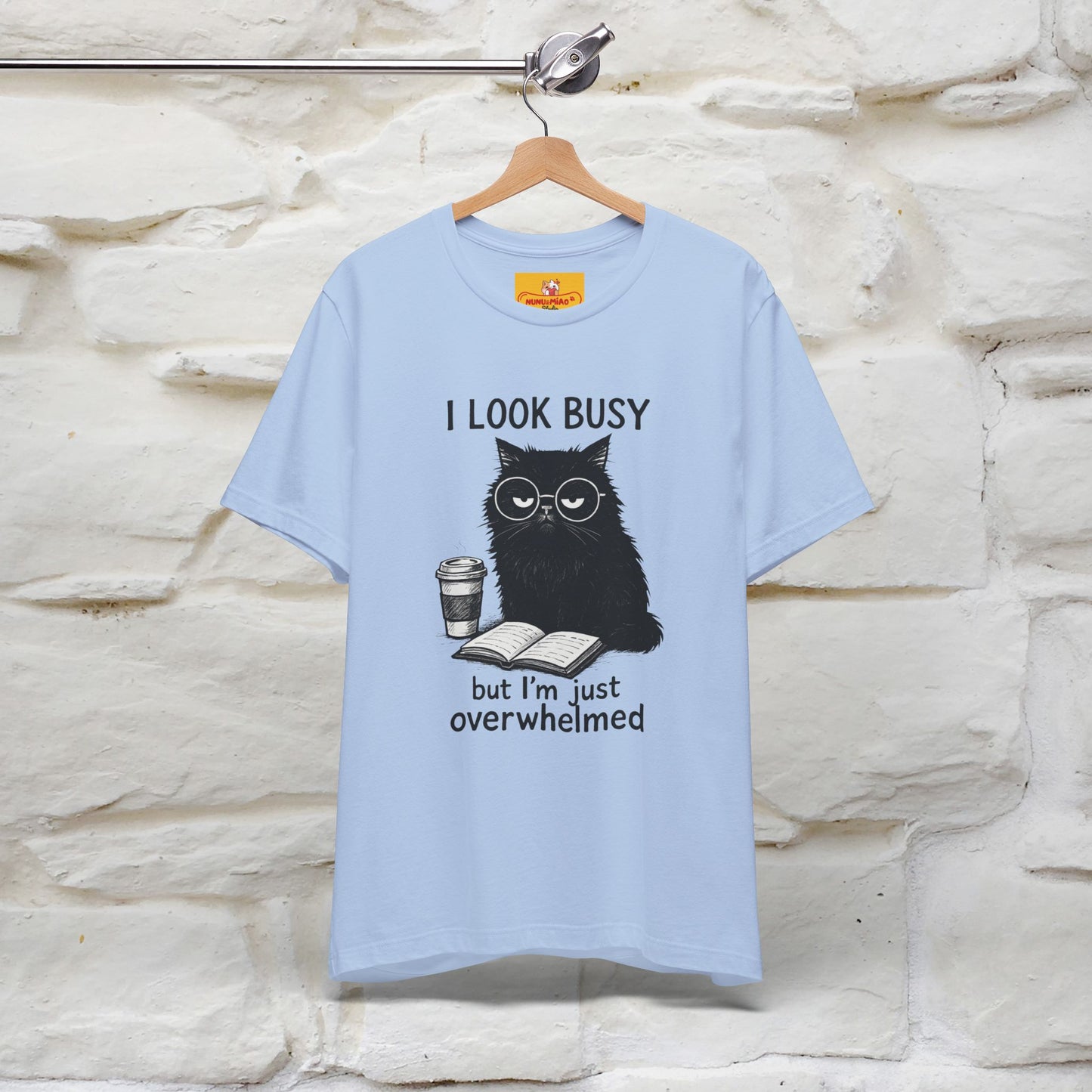 "I Look Busy But I'm Just Overwhelmed" |Cat T-Shirt | Nunu&Miao Studio - Nunu&Miao Studio