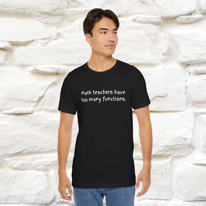 “Math teachers have too many functions.”|  Cat T-Shirt | Front & Back Design | Nunu&Miao Studio