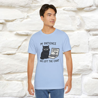 "My Patience Has Left The Chat" |Cat T-Shirt | Nunu&Miao Studio - Nunu&Miao Studio