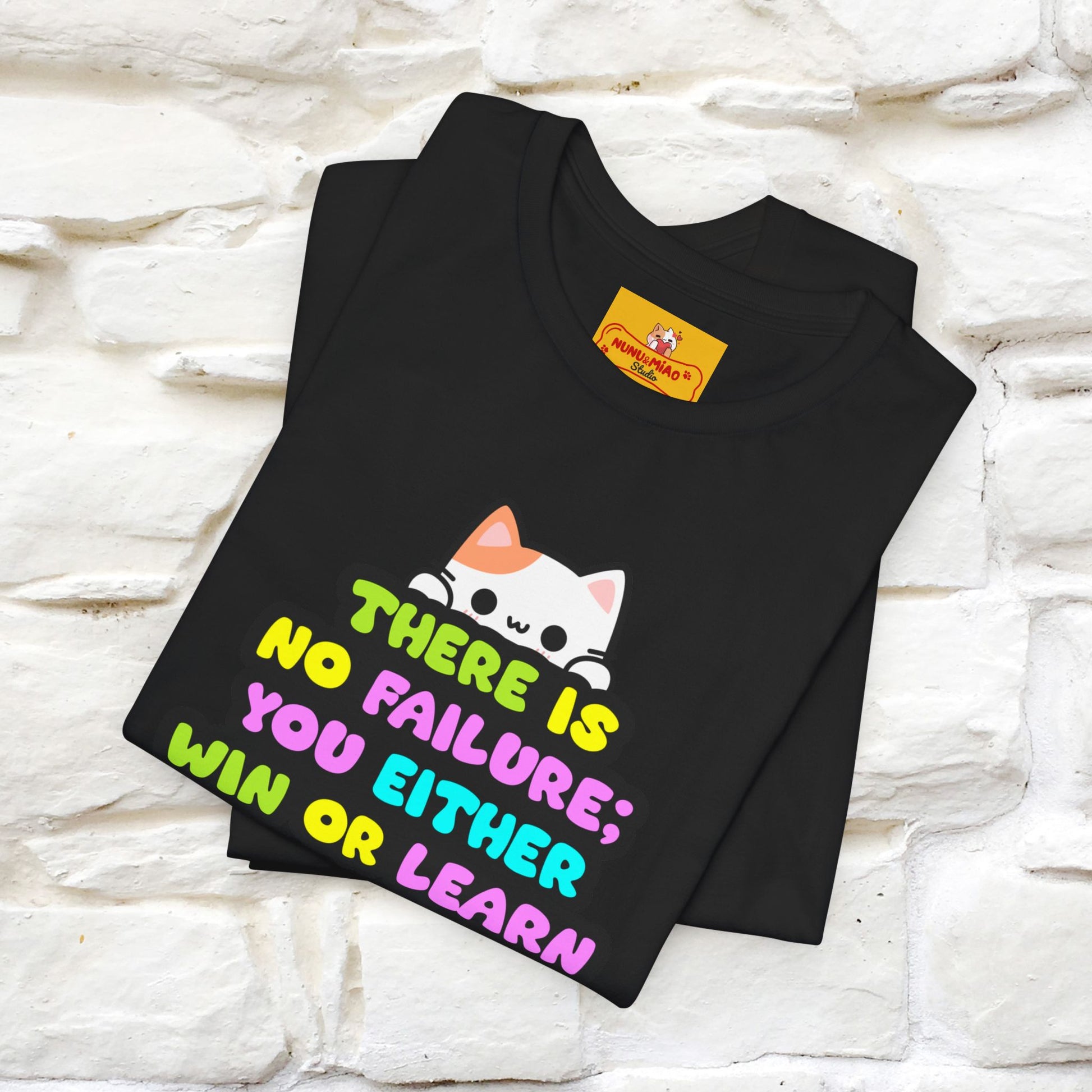 "There Is No Failure: You Either Win Or Learn" T-Shirt  | Nunu&Miao Studio - Nunu&Miao Studio