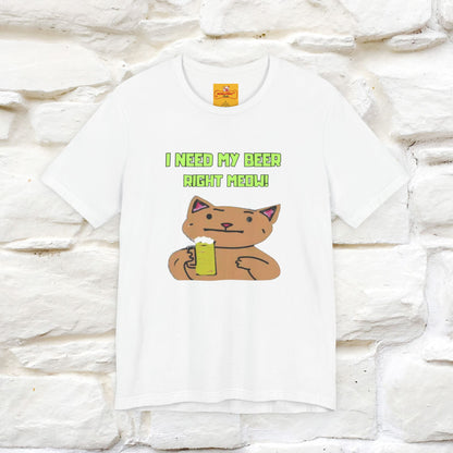 "I Need My Beer Right Meow!" Cat  T-shirt |Nunu&Miao Studio
