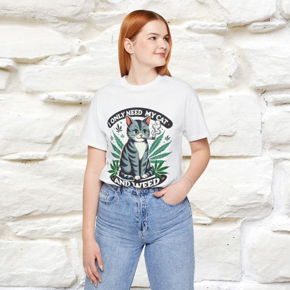 ''I Only Need My Cat and Weed'' Funny T-Shirt | Nunu&Miao Studio - Nunu&Miao Studio