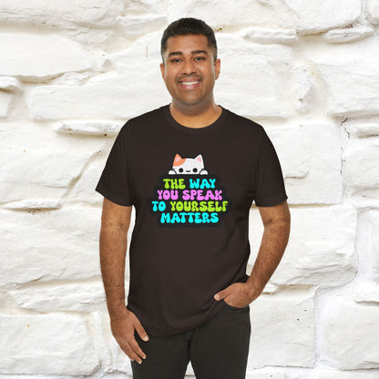 "The Way You Speak To Yourself Matters" |Cat T-Shirt | Nunu&Miao Studio - Nunu&Miao Studio
