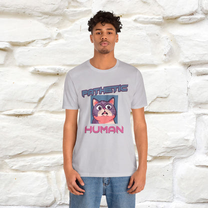 ''Pathetic Human'' | Funny Cat T-Shirt | Nunu&Miao Studio - Nunu&Miao Studio