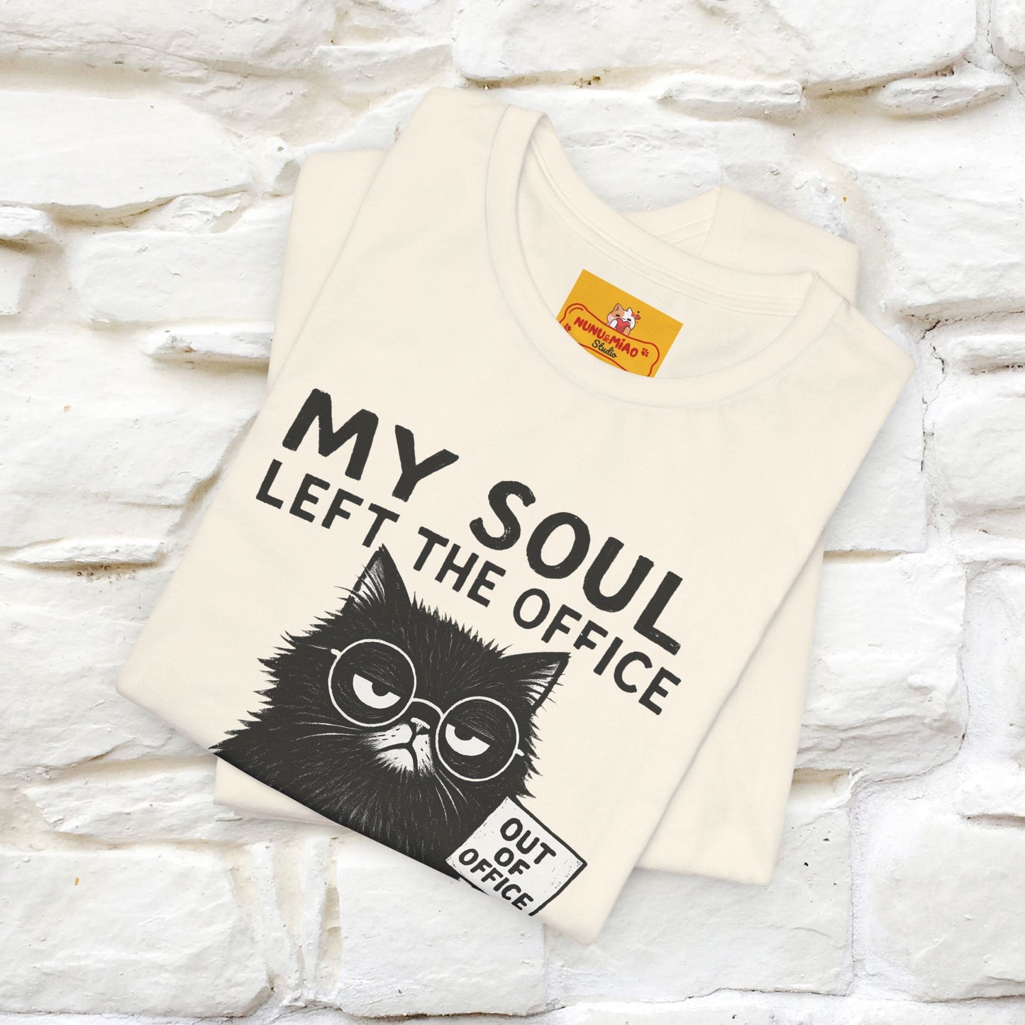 "My Soul Left The Office..." |Funny Cat T-Shirt | Nunu&Miao Studio - Nunu&Miao Studio