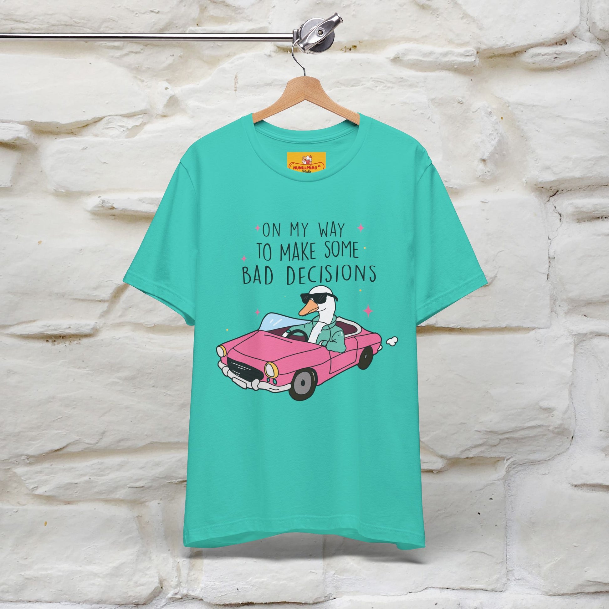 "On My Way To Make Some Bad Decisons"  Funny T-shirt |Nunu&Miao Studio - Nunu&Miao Studio