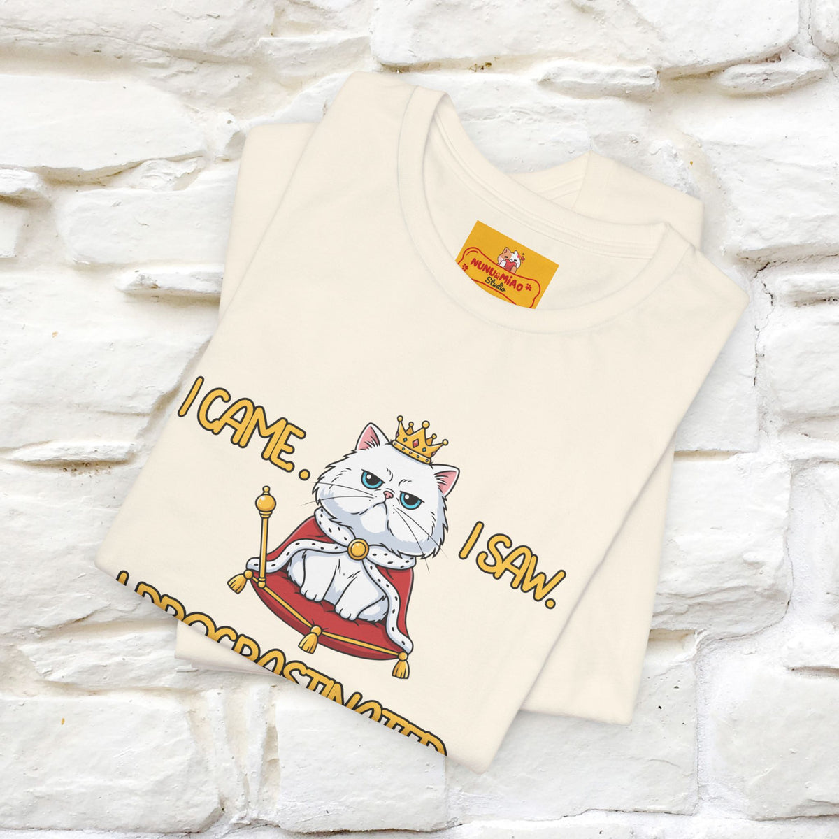 ''“I came. I saw. I procrastinated.''| Funny T-Shirt | Nunu&Miao Studio
