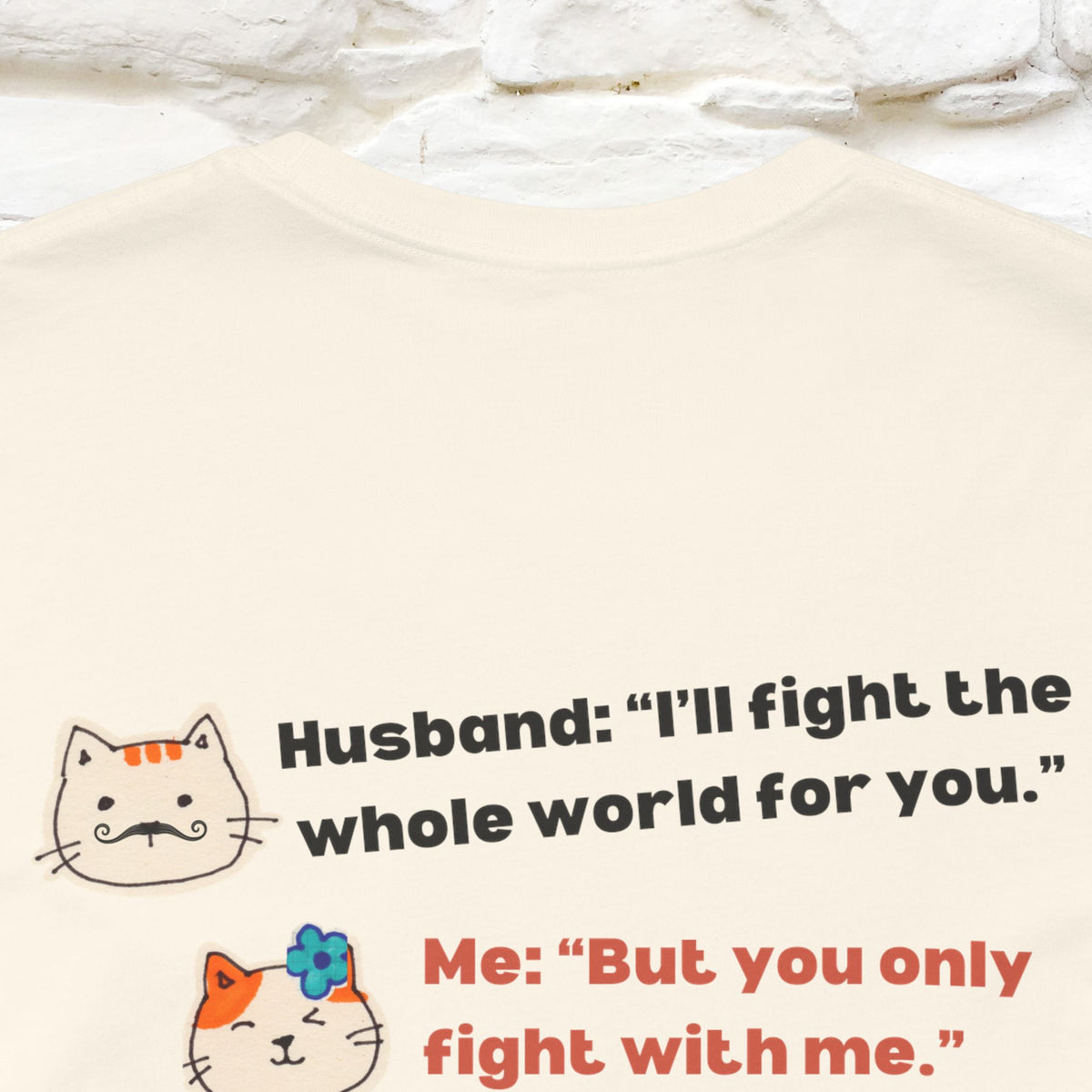 “I’ll fight the whole world for you." Funny Cat T-Shirt | Nunu&Miao Studio