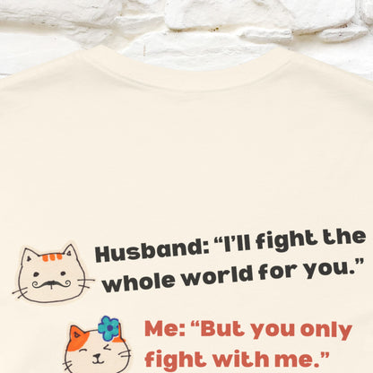 “I’ll fight the whole world for you." Funny Cat T-Shirt | Nunu&Miao Studio