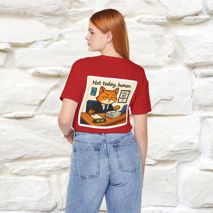 ''Not Today, Human''|  Sarcastic Cat T-Shirt | Front & Back Design | Nunu&Miao Studio