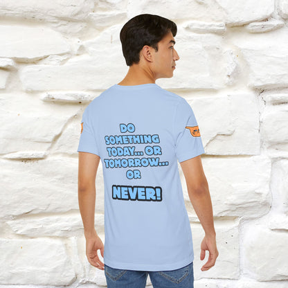 "Do something today… or tomorrow… or never." Cat T-Shirt| Front & Back Design | Nunu&Miao Studio - Nunu&Miao Studio