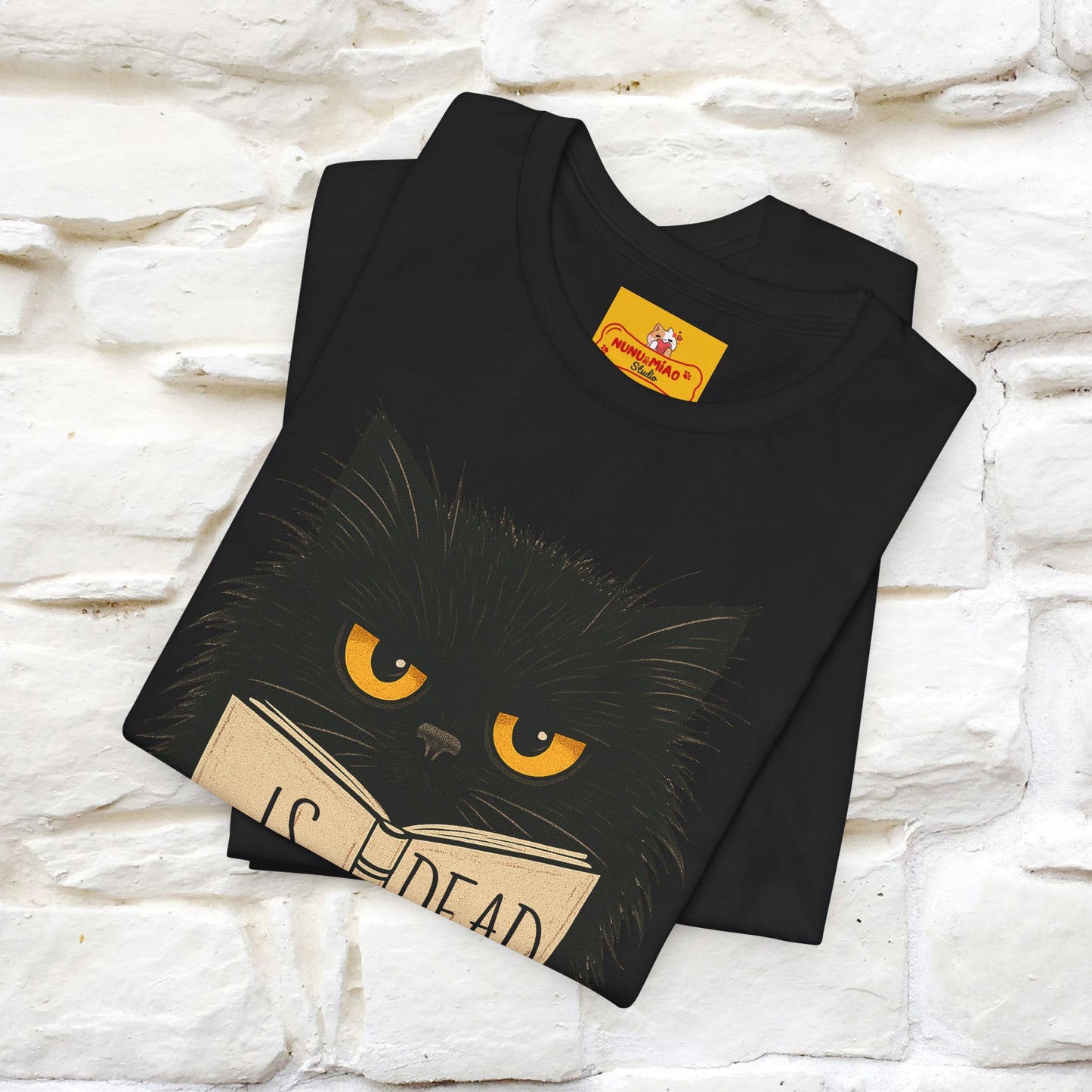 "Is He Dead Yet" |Cat T-Shirt | Nunu&Miao Studio - Nunu&Miao Studio