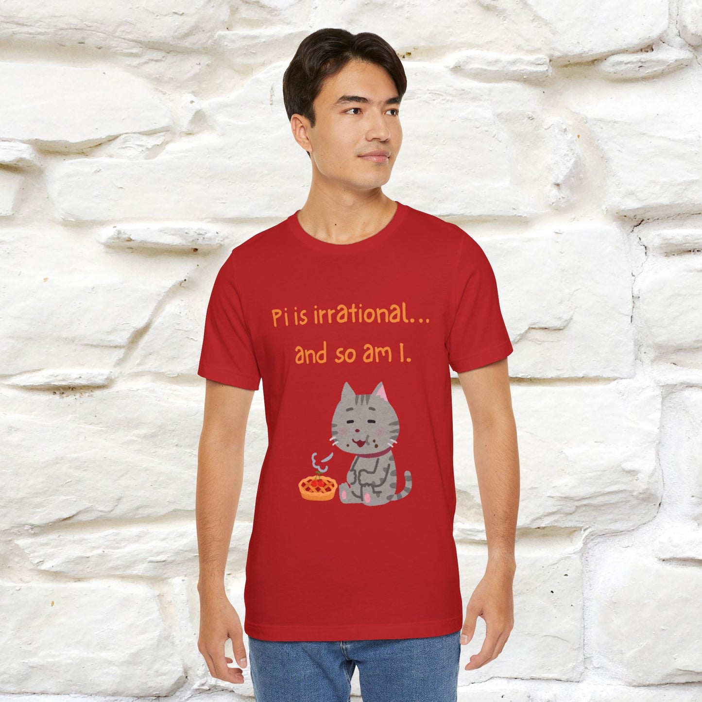“Pi Is Irrational... And So Am I…''| Funny T-Shirt | Nunu&Miao Studio