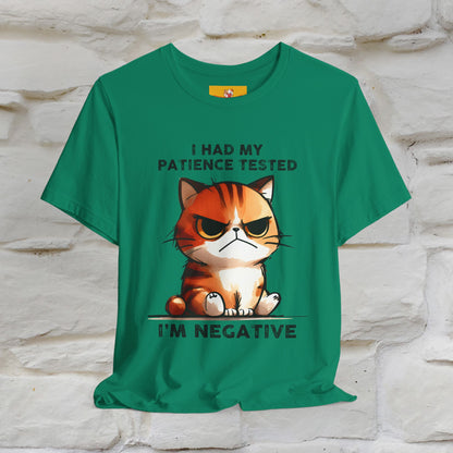 ''I Had My Patience Tested, I'm Negative''| CatT-Shirt | Nunu&Miao Studio