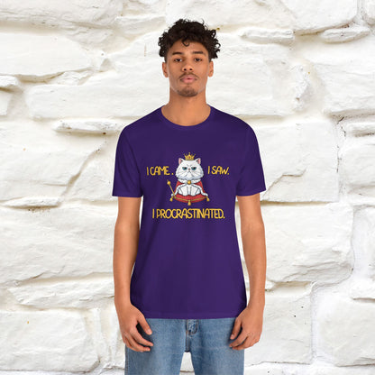 ''I came. I saw. I procrastinated.''| Funny T-Shirt | Nunu&Miao Studio