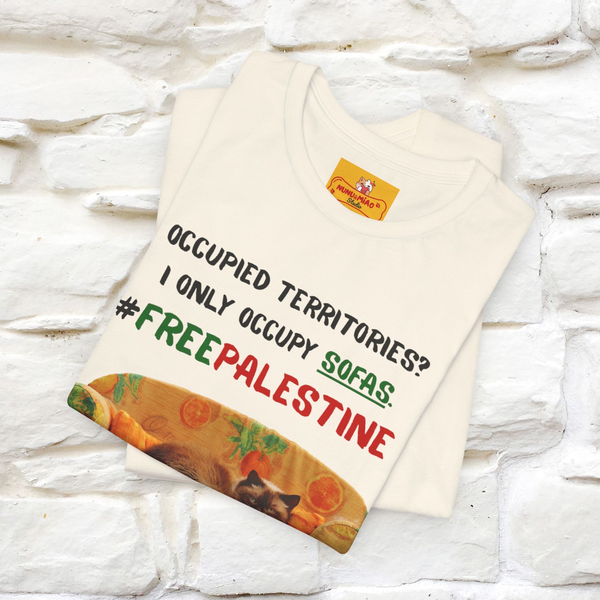 "Occupied territories?  I only occupy sofas. FreePalestine" Cat T-shirt |Nunu&Miao Studio - Nunu&Miao Studio