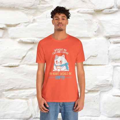 "Without My Cats and Coffee, My Heart Would Be Empty" Cat T-shirt | Nunu&Miao Studio - Nunu&Miao Studio