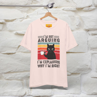 I’m Not Arguing, I’m Explaining Why I’m Right Cat T-Shirt  Nunu&Miao Studio - Nunu&Miao Studio