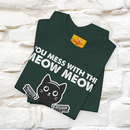 "You Mess With The Meow Meow, You Get The Peow Peow" Cat T-shirt |Nunu&Miao Studio - Nunu&Miao Studio