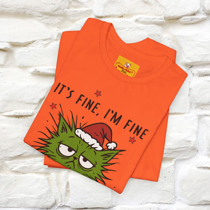 "It's Fine, I'm Fine  ...." |Funny Cat  T-Shirt | Nunu&Miao Studio