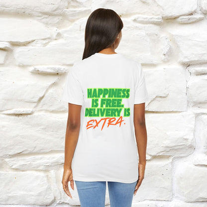 "“Happiness is free. Delivery is extra.” | Cat T-Shirt | Front & Back Design | Nunu&Miao Studio